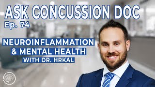 Neuroinflammation amp Mental Health with Special Guest Dr Hrkal  ACD  Ep 74 [upl. by Jordanson]