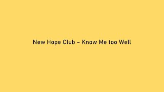 New Hope Club  Know Me Too Well Chords and Lyrics accoustic Version [upl. by Renruojos]