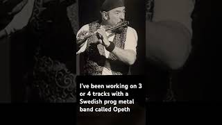 Jethro Tull’s Ian Anderson to guest on new Opeth album [upl. by Nennahs]