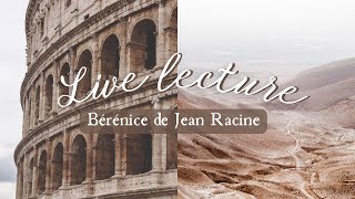 LIVE LECTURE  on lit Bérénice de Racine ensemble [upl. by Otir294]