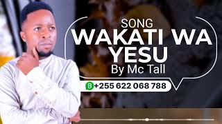 MC TALL Mjukuu Wa YESU WAKATI WA YESU OFFICIAL AUDIO ✓By Apostle Tall [upl. by Rutger]