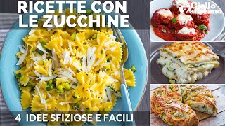 4 RICETTE VELOCI CON LE ZUCCHINE DA PROVARE SUBITO [upl. by Aivila396]