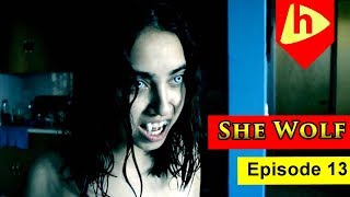 SHE WOLF  EPISODE 13  Season 1 [upl. by Pettiford]