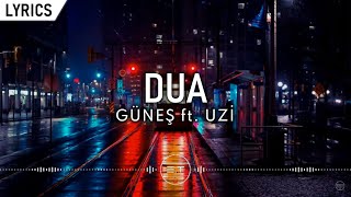 Güneş ft Uzi  Dua SözleriLyrics [upl. by Peatroy]