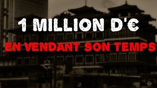 1 million deuros en vendant son temps [upl. by Tailor]