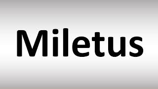 How to Pronounce Miletus [upl. by Mihsah]