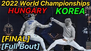 Cairo 2022 Fencing World Championships FINAL Hungary v Korea  Mens Sabre Team 펜싱 남자 사브르 세계선수권대회 [upl. by Filberte]