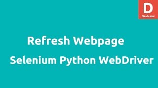 Python Selenium Webdriver Refresh a Webpage [upl. by Yelnats975]