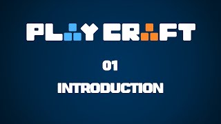 Introduction  Playcraft Tutorial 01 [upl. by Anirual]