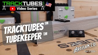 THE TRACKTUBES™ TUBEKEEPER™ [upl. by Natale3]