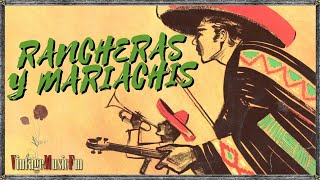 GRANDES MARIACHIS Y CANTANTES DE MÉXICO interpretan las Rancheras y Corridos de Antaño [upl. by Ted]