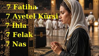 7 Fatiha 7 Ayetel Kürsi 7 İhlas 7 Felak 7 Nas Kuranı Kerim Rukye [upl. by Idolah]