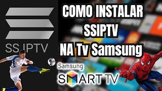 Tutorial Como instalar SSIPTV na TV Samsung Smart Hub  Passo a Passo [upl. by Lanaj887]