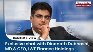 Exclusive chat with Dinanath Dubhashi MD amp CEO LampT Finance Holdings [upl. by Nevanod]