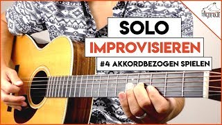 Gitarre  Improvisieren lernen  4 Akkordbezogen spielen [upl. by Attezi15]