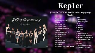 Kep1er 케플러 曲 LIVE Japan Concert Tour 2024 Kep1going 2024 Playlist [upl. by Notneiuq233]