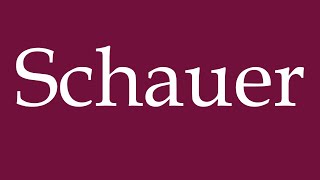 How to Pronounce Schauer Correctly in German [upl. by Lundt]