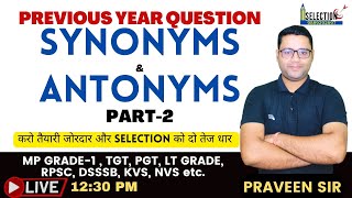 SYNONYMS AND ANTONYMS2  PREVIOUS YEAR QUESTIONS  PRAVEEN SIR [upl. by Anitsirhc]