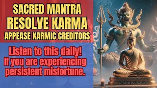 Resolve Karmic Debt Resolve Persistent or Sudden Misfortune Listen to this mantra daily [upl. by Chansoo]