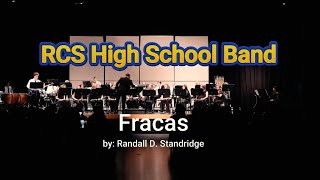 RCS High School Band  Fracas by Randall D Standridge [upl. by Woothen]