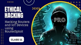 Hacking Routers and IoT Devices using Router Sploit  router hacking kali linux  Class 11 [upl. by Animor]