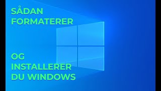 Sådan formaterer og installerer du Windows 10 [upl. by Pacifa]