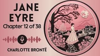 No Ads Audiobook  Jane Eyre by Charlotte Brontë  Chapter 12 of 38 WomenWednesdays [upl. by Ariad]