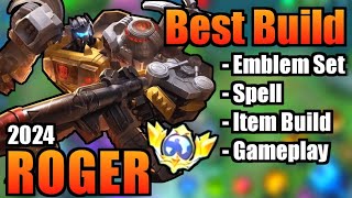 ROGER BEST BUILD 2024  TOP 1 GLOBAL ROGER BUILD  ROGER  MOBILE LEGENDS  MLBB Part 2 [upl. by Powel]