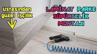 LAMİNAT PARKE SÜPÜRGELİK MONTAJI Ustasından güzel işçilik [upl. by Hcardahs122]