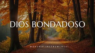 DIOS BONDADOSO  ADORACION INSTRUMENTAL  MOMENTO PARA ORAR Y MEDITAR [upl. by Cote]