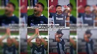 TADIC vs ANTALYASPOR 4k sscp free comp [upl. by Schroder]