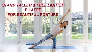 Pilates For Beautiful Posture  Stand Taller amp Feel Lighter 30 mins [upl. by Renrew]