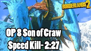 Borderlands 2 OP 8 Craw Speed Kill 227 [upl. by Henderson]