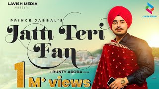 Jatti Teri Fan  Prince Jabbal  l Ravidra Kumar l Lavish Media l New Punjabi Song 2021 [upl. by Annahgiel802]