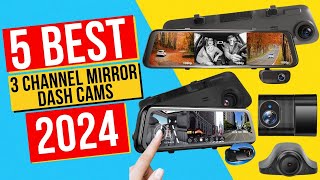 Best 3 Channel Mirror Dash Cams In 2024  Top 5 3 Channel Mirror Dash Cams [upl. by Adolpho]