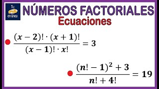 NÚMEROS FACTORIALES 03 Ecuaciones con Factoriales [upl. by Dranrev]