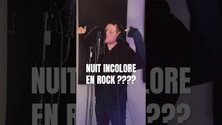 NUIT INCOLORE ➡️ EN ROCK 🎸 [upl. by Retla594]