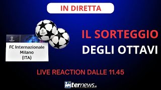 Sorteggio Ottavi Champions League DIRETTA e LIVE REACTION lavversaria dellINTER [upl. by Solon49]