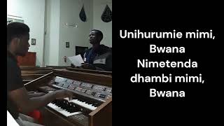 Unihurumie Mimi Bwana  SB Mutta With Lyrics [upl. by Maiga936]