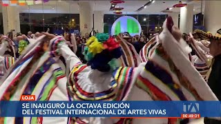 Se inauguró la octava edición del Festival de Artes Vivas en Loja [upl. by Mcgraw207]