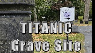 Titanic Grave Site Halifax Canada [upl. by Baggett636]