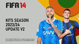 FIFA 14 Kits Season 202324  FIFA 14 Squads Update September 2023  FIFA 14 Latest Kits 202324 [upl. by Endora878]