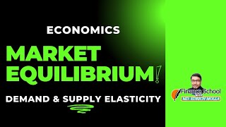 Market Equilibrium In Perfect Competitive Market  Demand And Supply Elasticity  Economics [upl. by Amimej]