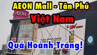 AEON Mall  TÂN PHÚ Đông chóng mặt [upl. by Eckardt116]