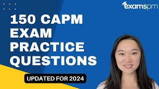 150 CAPM Exam Practice Questions  Updated for 2024 [upl. by Airaet]