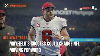 Mayfield’s Success Could Change NFL Moving Forward [upl. by Ossie]