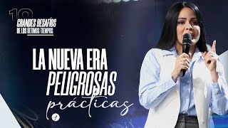 LA NUEVA ERA Y SUS PELIGROSAS PRÁCTICAS  Pastora Yesenia Then Discipulado [upl. by Wright904]