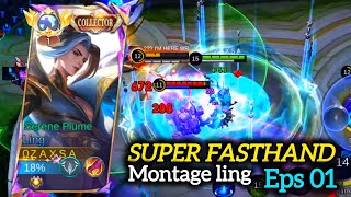 MONTAGE LING SUPER FASTHAND SATISFYING COMBO EPS 01  MLBB [upl. by Asyle]