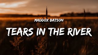 Maddox Batson  Tears In The River Lyrics [upl. by Salhcin441]