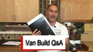 Van Build QampA  Your Questions Answered [upl. by Siusan]